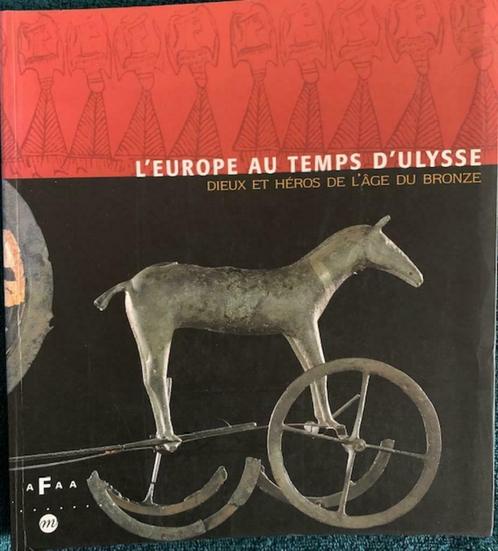 L'Europe au temps d’Ulysse, Dieux&Héros de l’âge du Bronze, Antiek en Kunst, Kunst | Overige Kunst, Ophalen of Verzenden