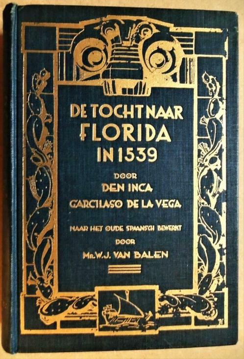 De Tocht naar Florida [1539] - A. Hernando de Soto - 1930, Boeken, Geschiedenis | Wereld, Gelezen, Noord-Amerika, 15e en 16e eeuw