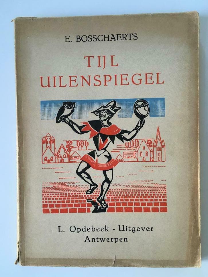 Het Vrolijke Leven van Tijl Uilenspiegel - E. Bosschaerts, Boeken, Overige Boeken, Gelezen, Ophalen of Verzenden