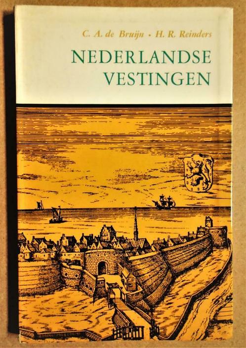 Nederlandse vestingen - 1967 - C.A. de Bruijn/H.R. Reinders, Livres, Art & Culture | Architecture, Utilisé, Architecture général