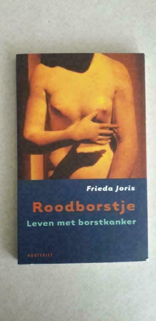 Frieda Joris: Roodborstje: Leven met borstkanker, Livres, Biographies, Comme neuf, Autre, Enlèvement ou Envoi