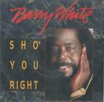 Barry White – Sho’ you right - Single, 7 pouces, Pop, Enlèvement ou Envoi, Single