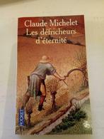 Livre "Les défricheurs d'éternité" de Claude Michelet, Comme neuf, Enlèvement ou Envoi