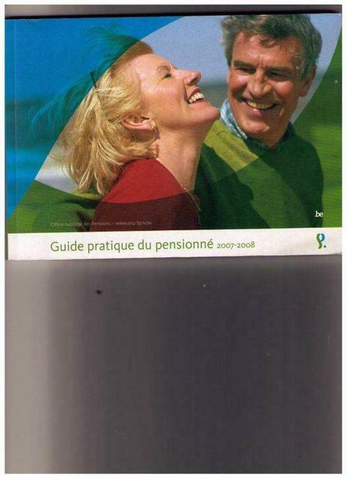 Guide pratique du Pensionné ( belge) 2007-2008 - ONP, Livres, Loisirs & Temps libre, Utilisé, Autres sujets/thèmes, Enlèvement ou Envoi