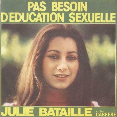 Julie Bataille – Pas besoin d’education sexuelle - Single, CD & DVD, Vinyles Singles, Single, Pop, 7 pouces, Enlèvement ou Envoi