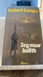 Zeg maar Judith, Hubert Lampo, Gelezen, Ophalen of Verzenden, Hubert Lampo, Fictie