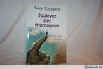 Guy Cabana Soulevez des montagnes, Gelezen, Ophalen of Verzenden