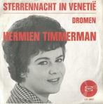 Hermien Timmerman – Sterrennacht in Venetië / Dromen - Singl, Cd's en Dvd's, Gebruikt, 7 inch, Single, Ophalen of Verzenden