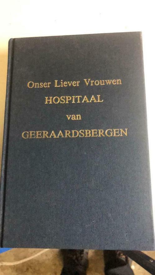 Geraardsbergen -Onser Liever Vrouwen Hospitaal, Boeken, Geschiedenis | Stad en Regio, Nieuw, 20e eeuw of later, Ophalen of Verzenden