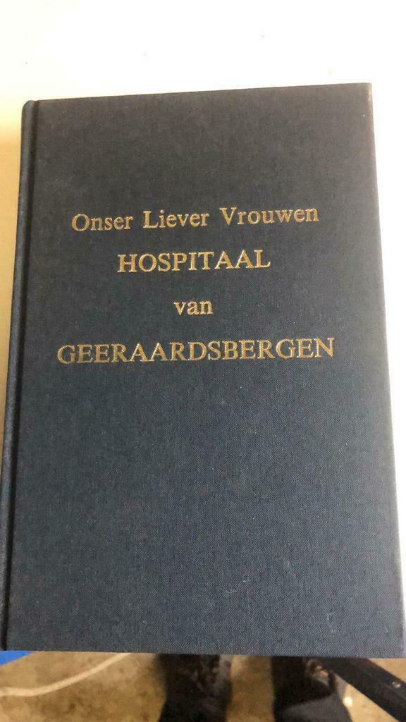 Geraardsbergen -Onser Liever Vrouwen Hospitaal, Boeken, Geschiedenis | Stad en Regio, Nieuw, 20e eeuw of later, Ophalen of Verzenden