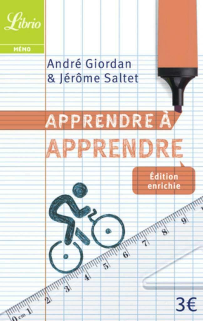 Apprendre à apprendre  André Giordan, Jérôme Saltet, Boeken, Studieboeken en Cursussen, Gelezen, Overige niveaus, Ophalen