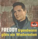 Freddy Quinn – Irgendwann gibts ein Wiedersehen - Single, Pop, Ophalen of Verzenden, 7 inch, Single