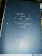 Livre-Annuaire d/l curiositée/d beaux-arts 1922, Antiquités & Art, Enlèvement ou Envoi