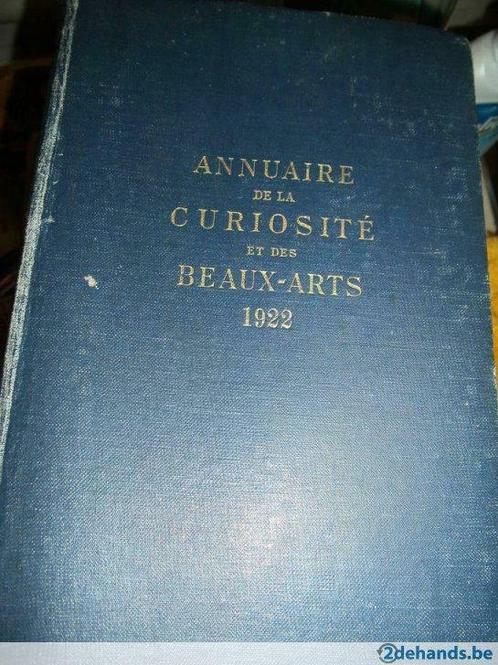 Livre-Annuaire d/l curiositée/d beaux-arts 1922, Antiquités & Art, Antiquités | Livres & Manuscrits, Enlèvement ou Envoi