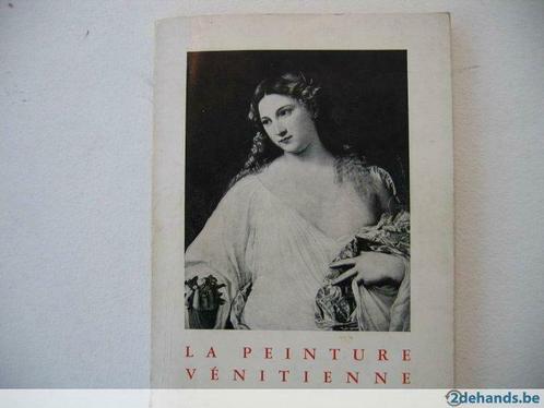 La peinture vénitienne, catalogue d'exposition 1953, Livres, Art & Culture | Arts plastiques, Utilisé, Enlèvement ou Envoi