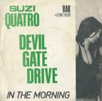 Suzi Quatro – Devil gate drive  / In the morning – Single, 7 pouces, Pop, Enlèvement ou Envoi, Single