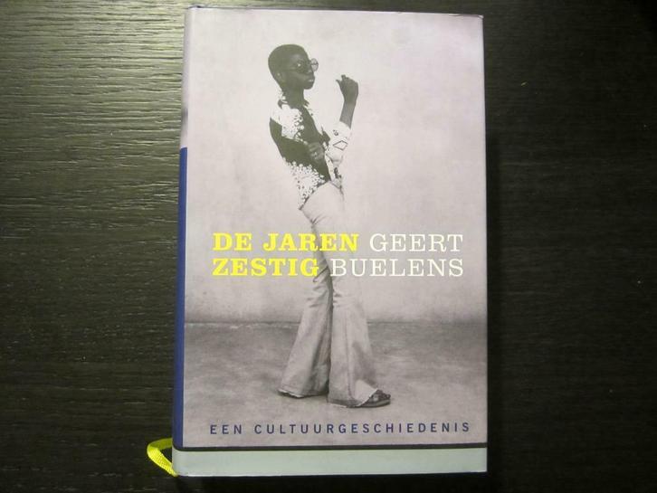 De jaren zestig -Een cultuurgeschiedenis- Geert Buelens, Boeken, Literatuur, Amerika, Ophalen of Verzenden