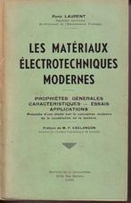 LES MATERIAUX ELECTROTECHNIQUES MODERNES - rene laurent, Livres, Technique, Enlèvement ou Envoi, Électrotechnique, Utilisé, Rene laurent