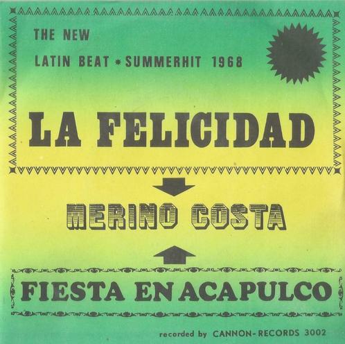 Merino Costa – La Felicidad / Fiesta en Acapulco - Single, CD & DVD, Vinyles Singles, Single, Pop, 7 pouces, Enlèvement ou Envoi