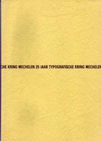 TYPOGRAFIE 25 JAAR KRING MECHELEN BROCHURES, Boeken, Geschiedenis | Stad en Regio, Ophalen of Verzenden, 20e eeuw of later, Zo goed als nieuw