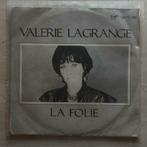 7" Valerie Lagrange - La Folie (VIRGIN 1983) VG+, 7 pouces, Pop, Envoi, Single