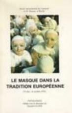Le masque dans la tradition Européenne., Comme neuf, Samuël Glotz, Enlèvement ou Envoi, Europe