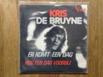 single kris de bruyne, Cd's en Dvd's, Ophalen of Verzenden, 7 inch, Nederlandstalig, Single