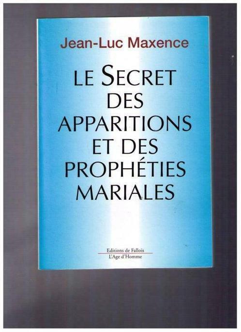 Le secret des apparitions et des prophéties mariales, Livres, Religion & Théologie, Neuf, Enlèvement ou Envoi