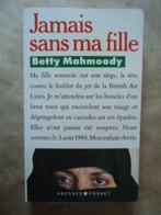 BETTY MAHMOODY  JAMAIS SANS MA FILLE, Livres, Romans, Enlèvement ou Envoi, Utilisé