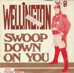 45T: Wellington: Swoop down on you, Ophalen of Verzenden, 7 inch, Rock en Metal, Single