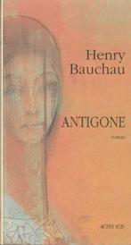 Antigone roman Henry Bauchau, Europe autre, Enlèvement ou Envoi, Henry Bauchau, Neuf