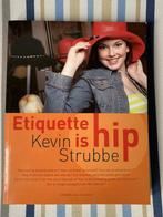Kevin Strubbe - Etiquette is hip, Livres, Comme neuf, Envoi