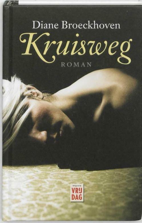 Kruisweg - Diane Broeckhoven, Boeken, Romans, Gelezen, Ophalen of Verzenden