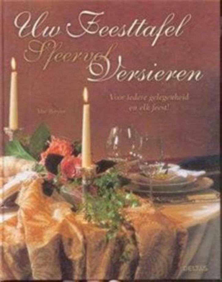 Uw feesttafel sfeervol versieren, Boeken, Kookboeken, Gelezen, Ophalen of Verzenden