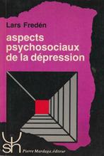 Aspects psychosociaux de la dépression  En sortir? Lars Fred, Comme neuf, Psychologie de la personnalité, Lars Fredén, Enlèvement ou Envoi