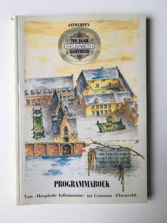 750 jaar Sint- Elisabeth Gasthuis te Antwerpen 1988, Boeken, Geschiedenis | Nationaal, Gelezen