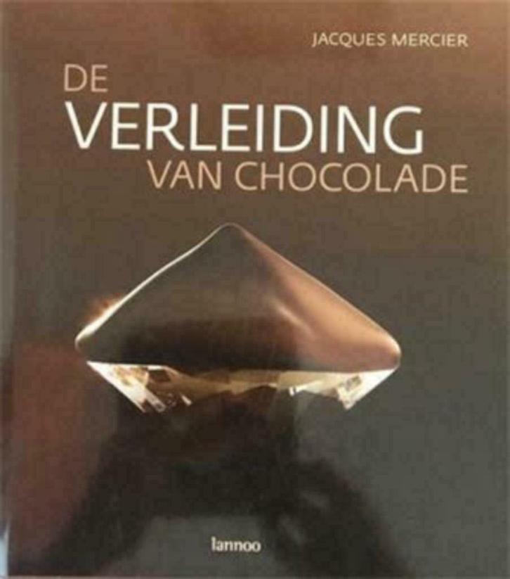 De verleiding van chocolade, Jacques Mercier, Boeken, Kookboeken, Taart, Gebak en Desserts, Europa, Ophalen