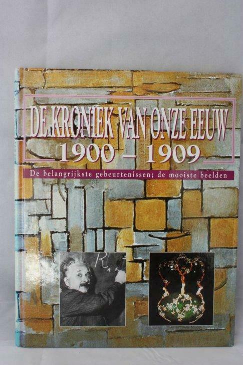 Boek - De Kroniek van onze Eeuw 1900 - 1909 - 156 pagina's, Boeken, Geschiedenis | Wereld, Gelezen, Ophalen of Verzenden