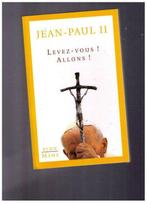 Levez-vous ! Allons ! - Jean-Paul II - Ed. Plon / Mame  2004, Enlèvement ou Envoi, Pape Jean-Paul II, Christianisme | Catholique