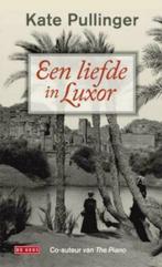 Een liefde in Luxor / Kate Pullinger, Livres, Romans, Comme neuf, Enlèvement ou Envoi