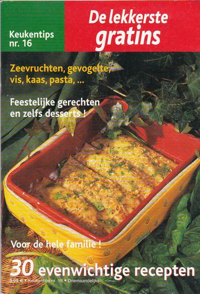 De lekkerste gratins: zeevruchten, gevogelte, vis, kaas., Livres, Livres de cuisine, Comme neuf, Plat principal, Gâteau, Tarte, Pâtisserie et Desserts