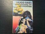De verwoesting van Hyperion  -Hugo Raes-, Boeken, Ophalen of Verzenden