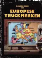 Gouden boek van Europese truckmerken, Livres, Général, Utilisé, Enlèvement ou Envoi