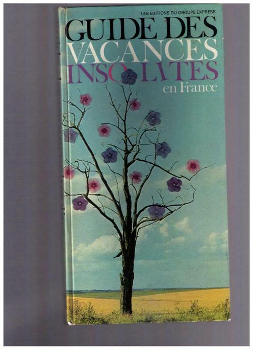 Guide des vacances insolites en France, B. Boheme - 1971, Livres, Guides touristiques, Utilisé, Guide ou Livre de voyage, Europe