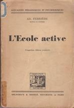 Ad. Ferrière, L'École active,, Livres, Utilisé, Enlèvement ou Envoi, Enseignement supérieur