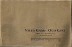 VIEUX GAND : OUD GENT - Armand Heins, Antiek en Kunst, Ophalen of Verzenden, Armand Heins