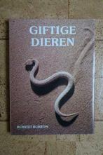 Boek : Giftige dieren – Robert Burton, Boeken, Dieren en Huisdieren, Ophalen of Verzenden, Zo goed als nieuw, Robert Burton, Reptielen of Amfibieën