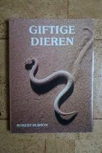 Boek : Giftige dieren – Robert Burton, Livres, Animaux & Animaux domestiques, Comme neuf, Robert Burton, Enlèvement ou Envoi, Reptiles ou Amphibiens