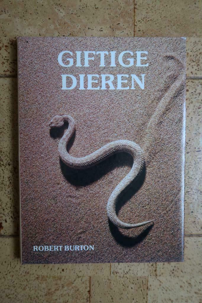 Boek : Giftige dieren – Robert Burton, Boeken, Dieren en Huisdieren, Zo goed als nieuw, Reptielen of Amfibieën, Ophalen of Verzenden