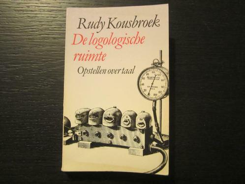 De logologische ruimte   -Rudy Kousbroek-, Boeken, Literatuur, Ophalen of Verzenden